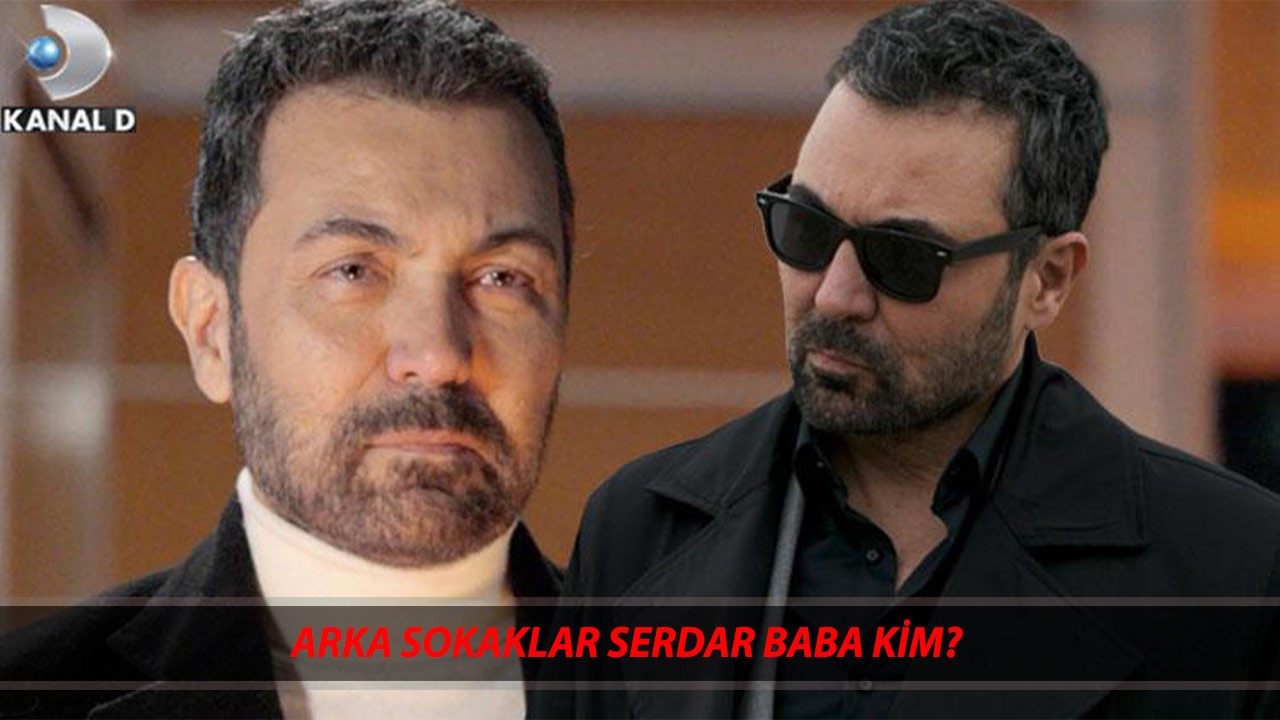 Arka Sokaklar Serdar Baba Kim? Saruhan Hünel Kimdir, Kaç Yaşında? Saruhan Hünel Dizileri
