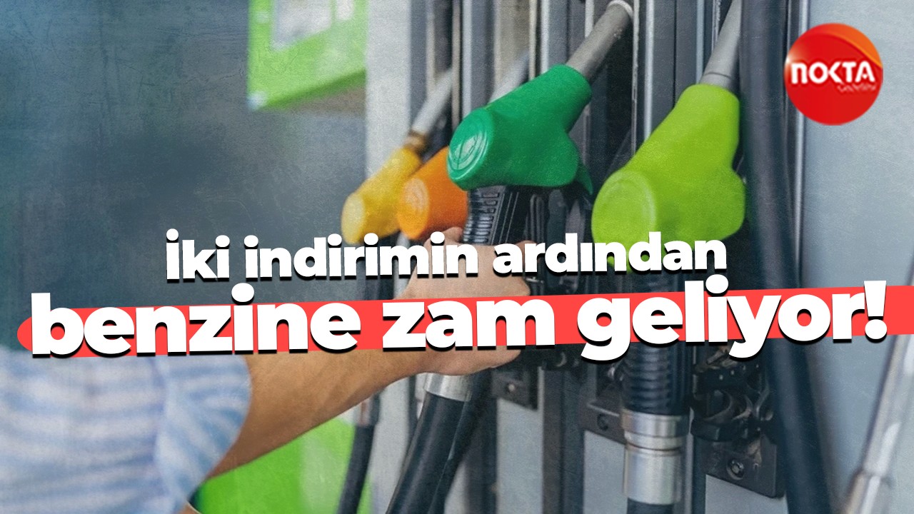 İki indirimin ardından benzine zam geliyor!