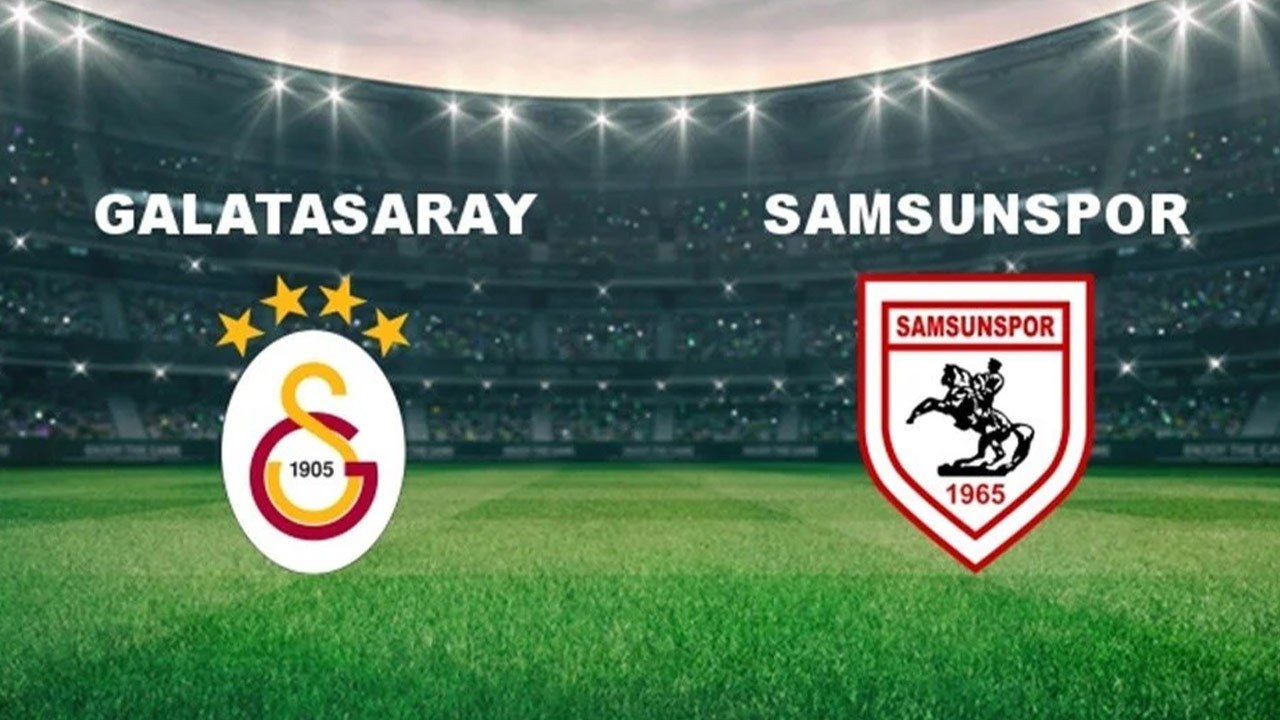 Samsunspor - Galatasaray Maçı Saat Kaçta? Galatasaray Samsunspor Maçı Hangi Kanalda?