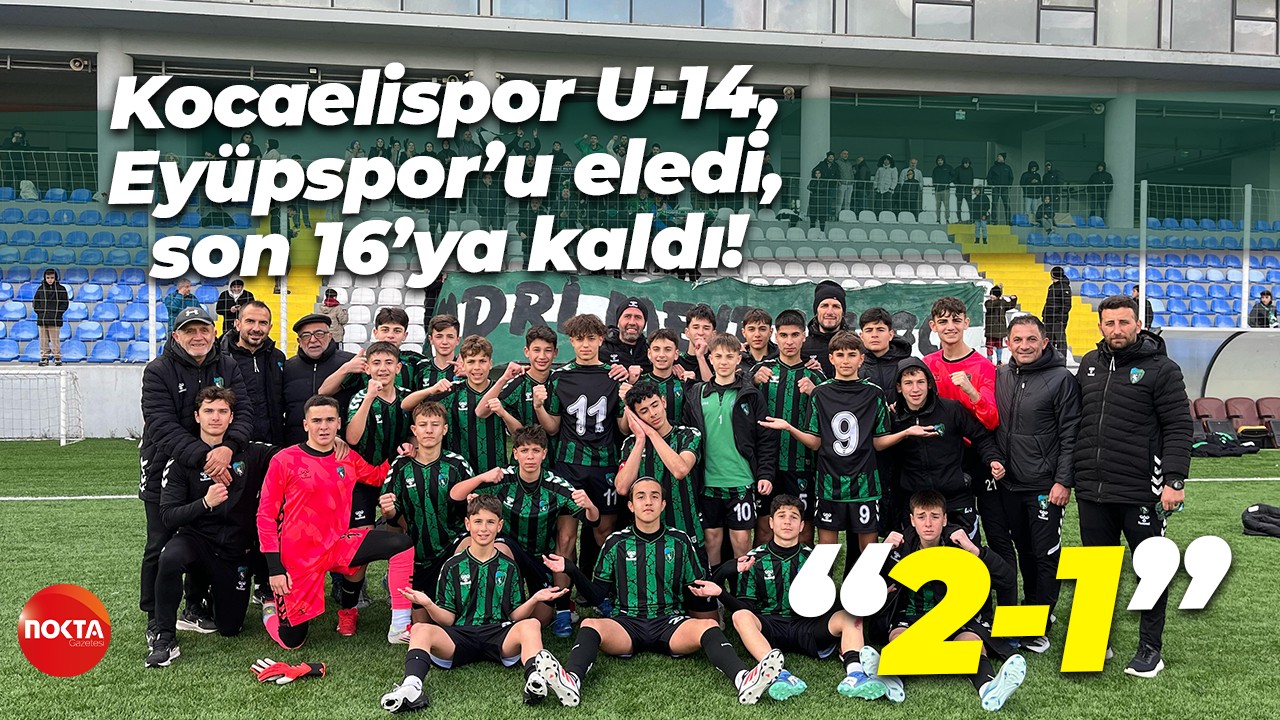 Kocaelispor U-14, Eyüpspor’u eledi, son 16’ya kaldı! “2-1”