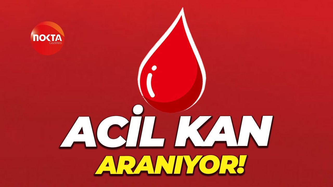 Acil kan aranıyor!