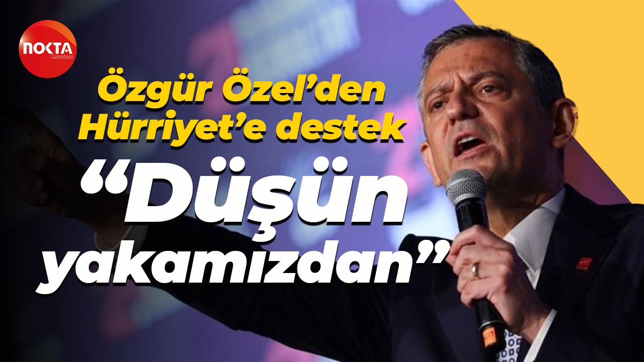Özgür Özel’den Fatma Kaplan Hürriyet’e destek: Düşün yakamızdan