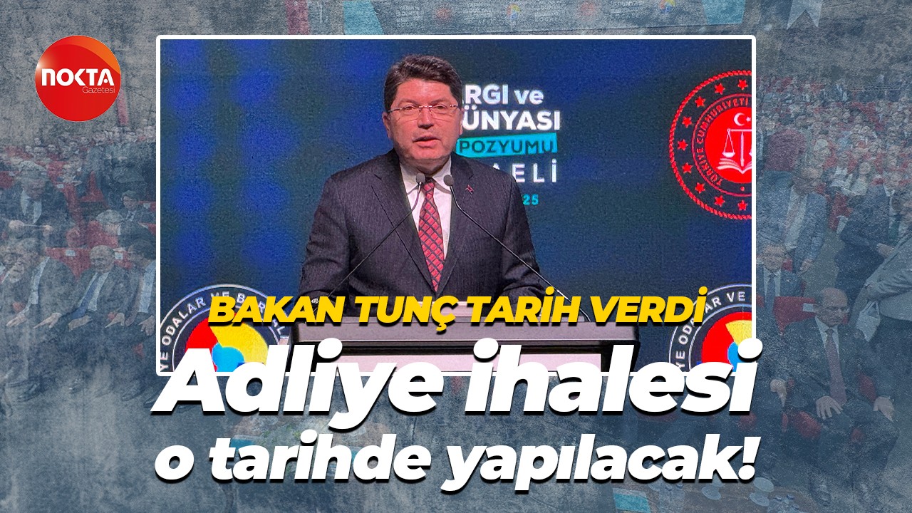 Bakan Tunç tarih verdi; Adliye ihalesi o tarihde yapılacak!