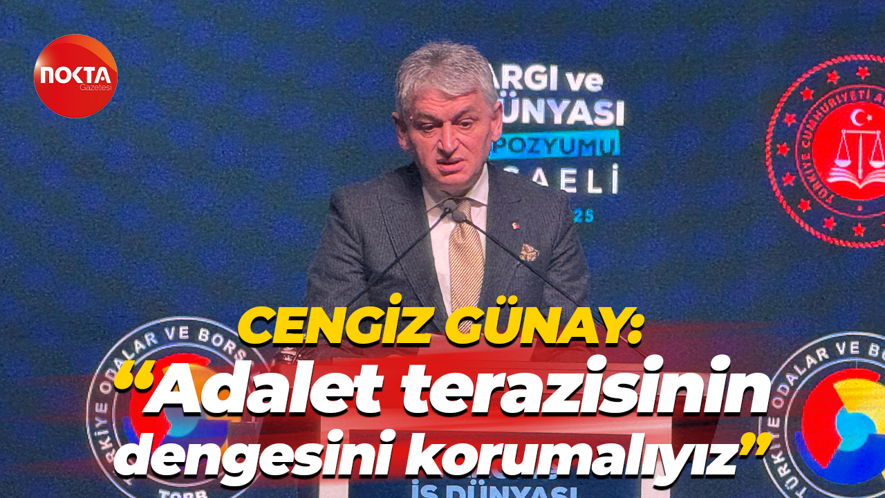 Cengiz Günay: "Adalet terazisinin dengesini korumalıyız"
