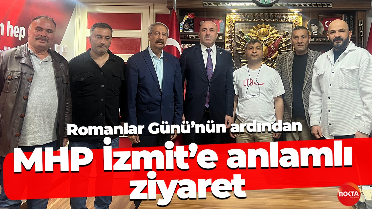 Romanlar Günü’nün ardından MHP İzmit’e anlamlı ziyaret