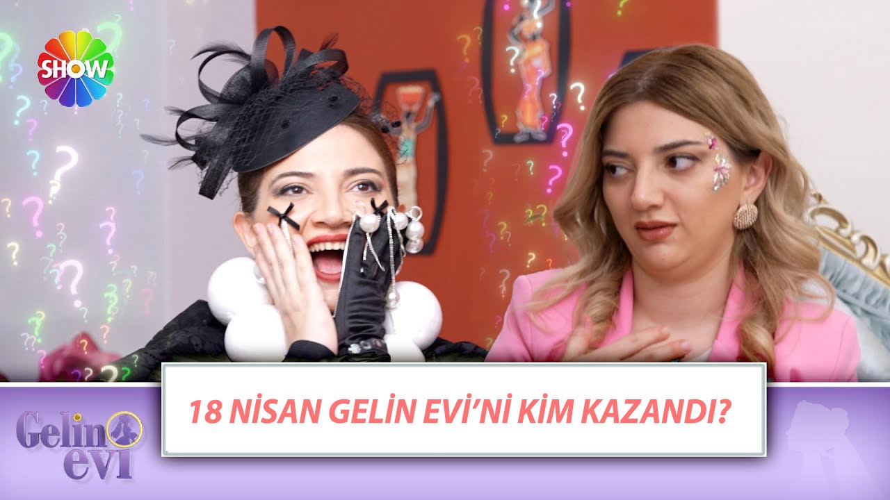 18 NİSAN GELİN EVİ'NDE KİM BİRİNCİ OLDU? 14-18 Nisan Gelin Evi 5 Günlük Puan Durumu