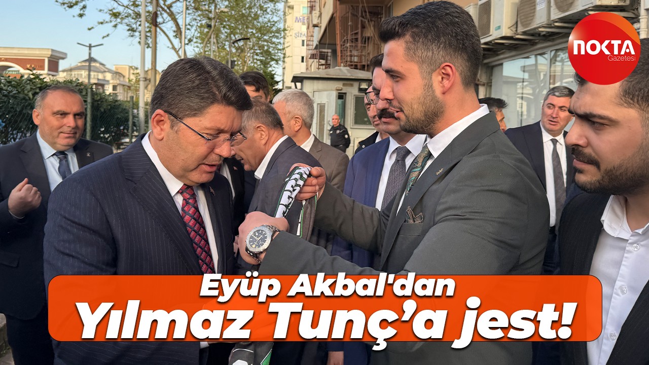 Eyüp Akbal'dan Yılmaz Tunç’a jest!