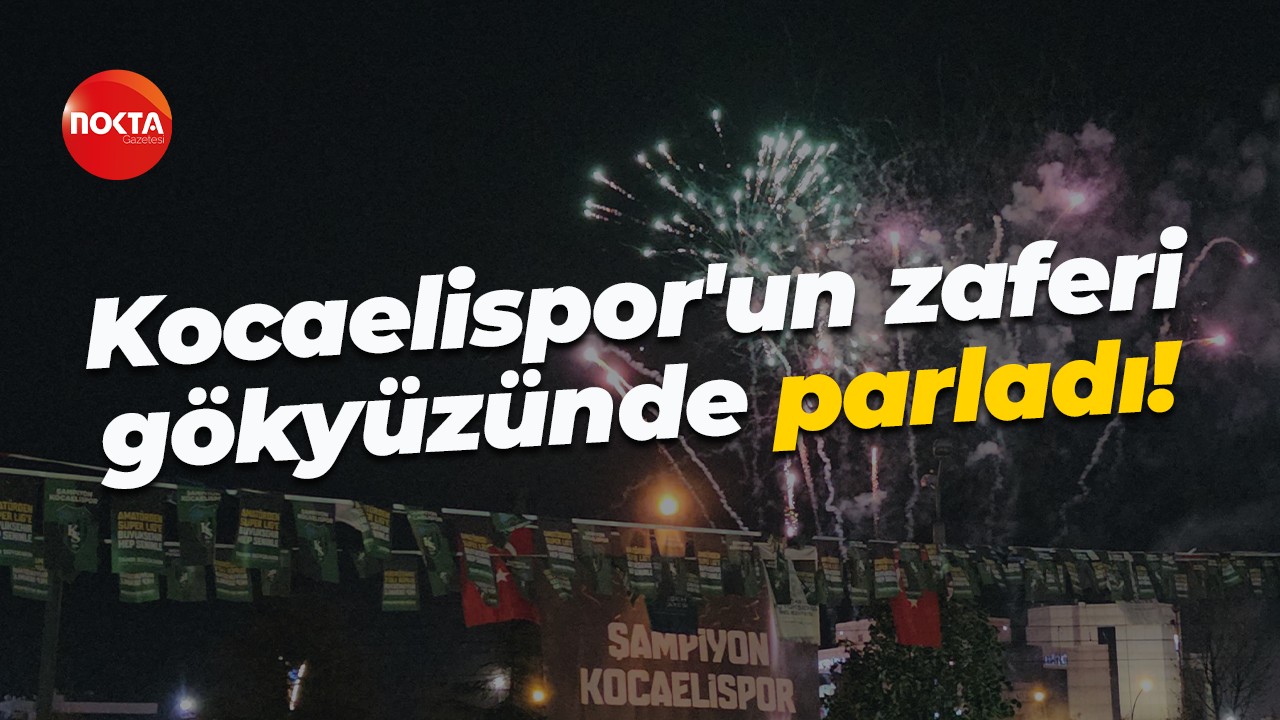 Kocaelispor'un zaferi gökyüzünde parladı!