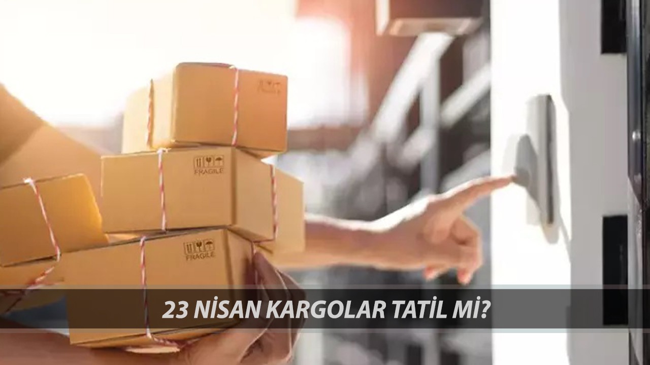 23 Nisan'da Kargo Açık Mı? 23 Nisan Aras, PTT, MNG, Trendyol Express, Yurtiçi Kargo Çalışıyor Mu?