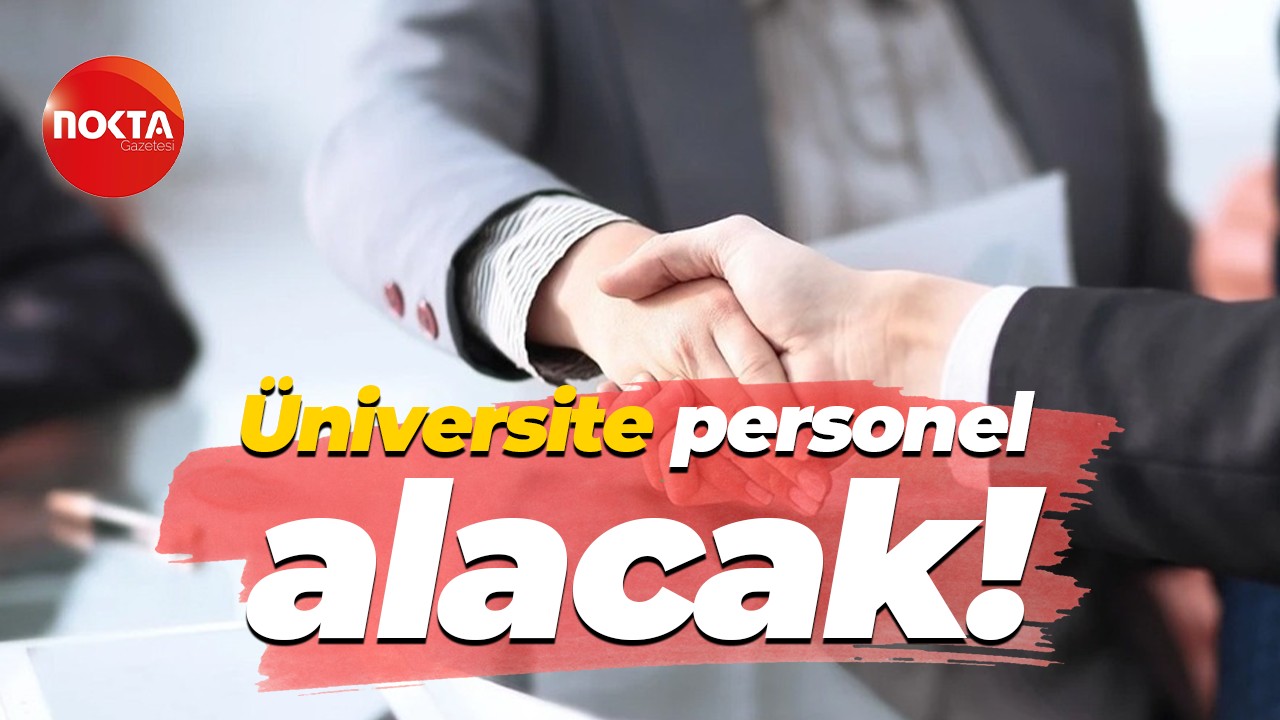 Üniversite personel alacak!