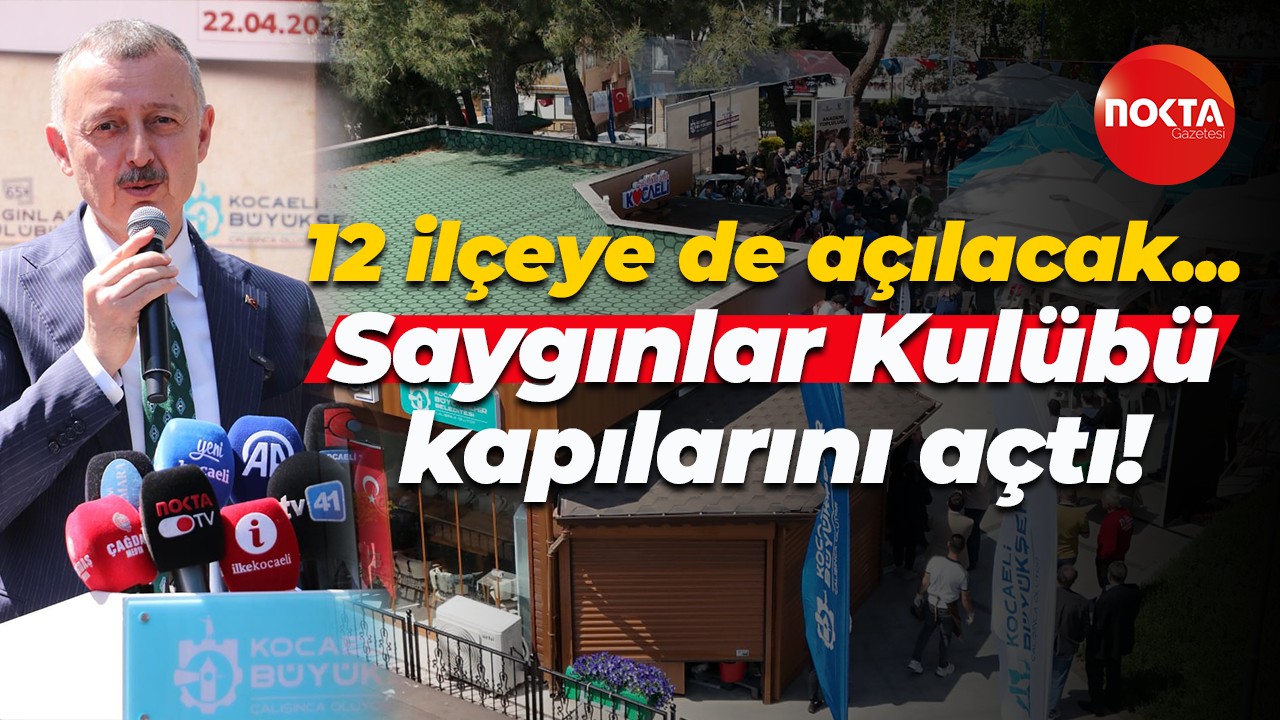 12 ilçeye de açılacak... Saygınlar Kulübü kapılarını açtı!