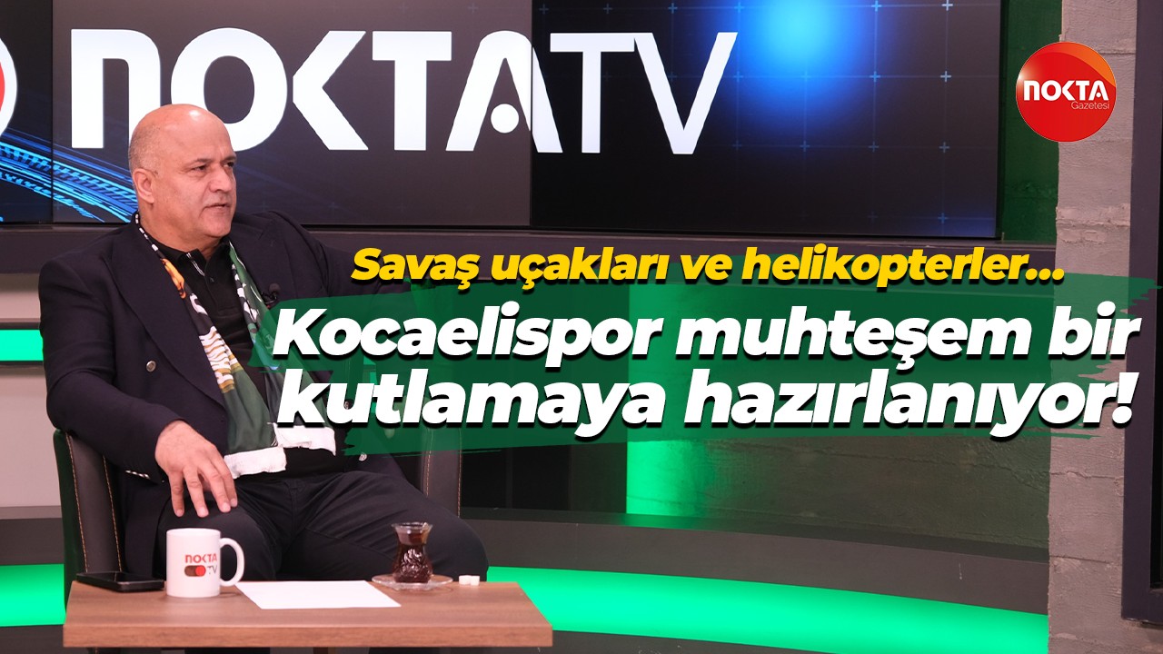Savaş uçakları ve helikopterler… Kocaelispor muhteşem bir kutlamaya hazırlanıyor!