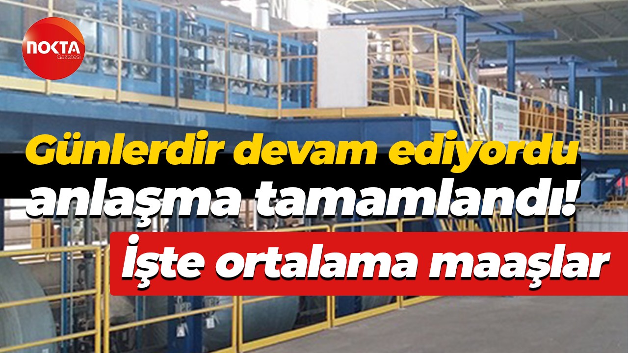 Tezcan Galvaniz’de anlaşma tamam! İşte işçilerin yeni maaşları