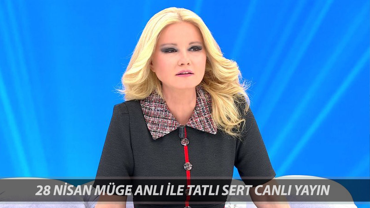 Müge Anlı İle Tatlı Sert 28 Nisan 2025 Canlı Yayın | ATV Müge Anlı'da Son Bölüm Neler Oldu?