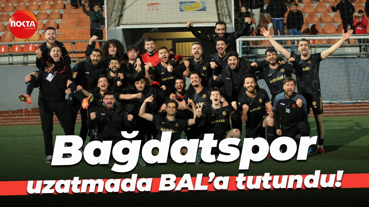 Bağdatspor, uzatmada BAL’a tutundu! “2-1”