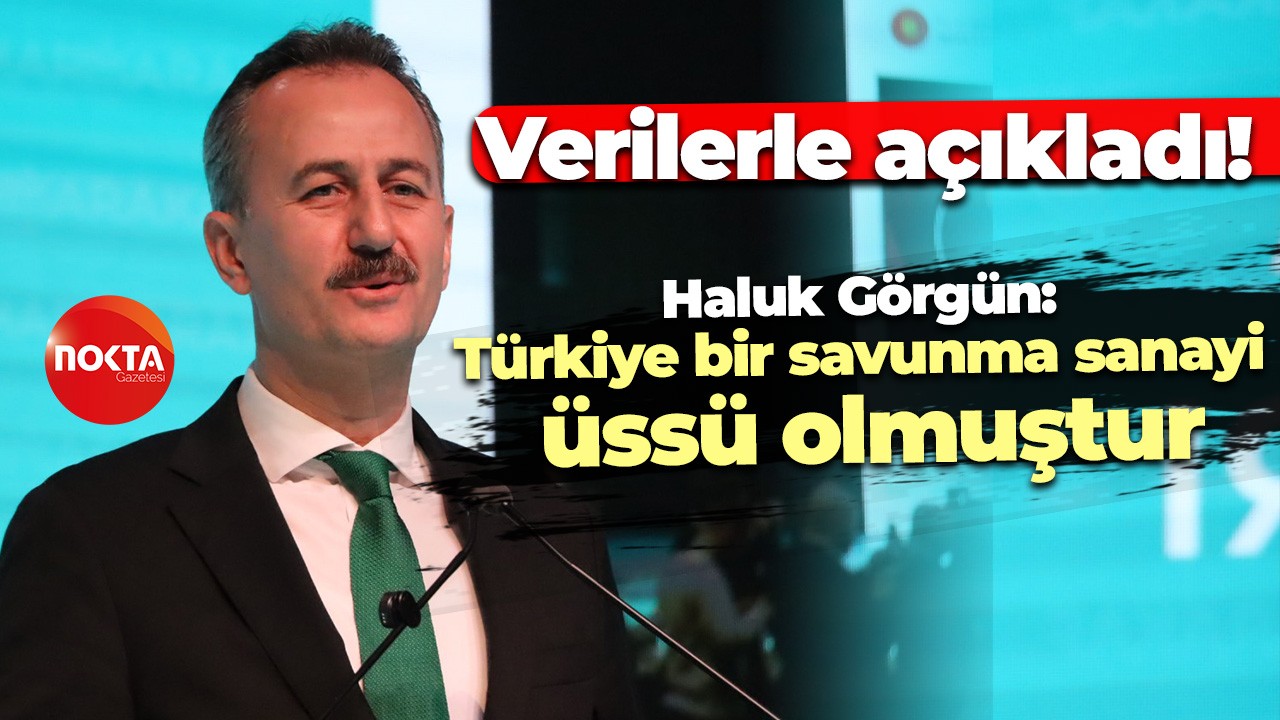 Verilerle açıkladı! Prof. Dr. Haluk Görgün: Türkiye bir savunma sanayi üssü olmuştur
