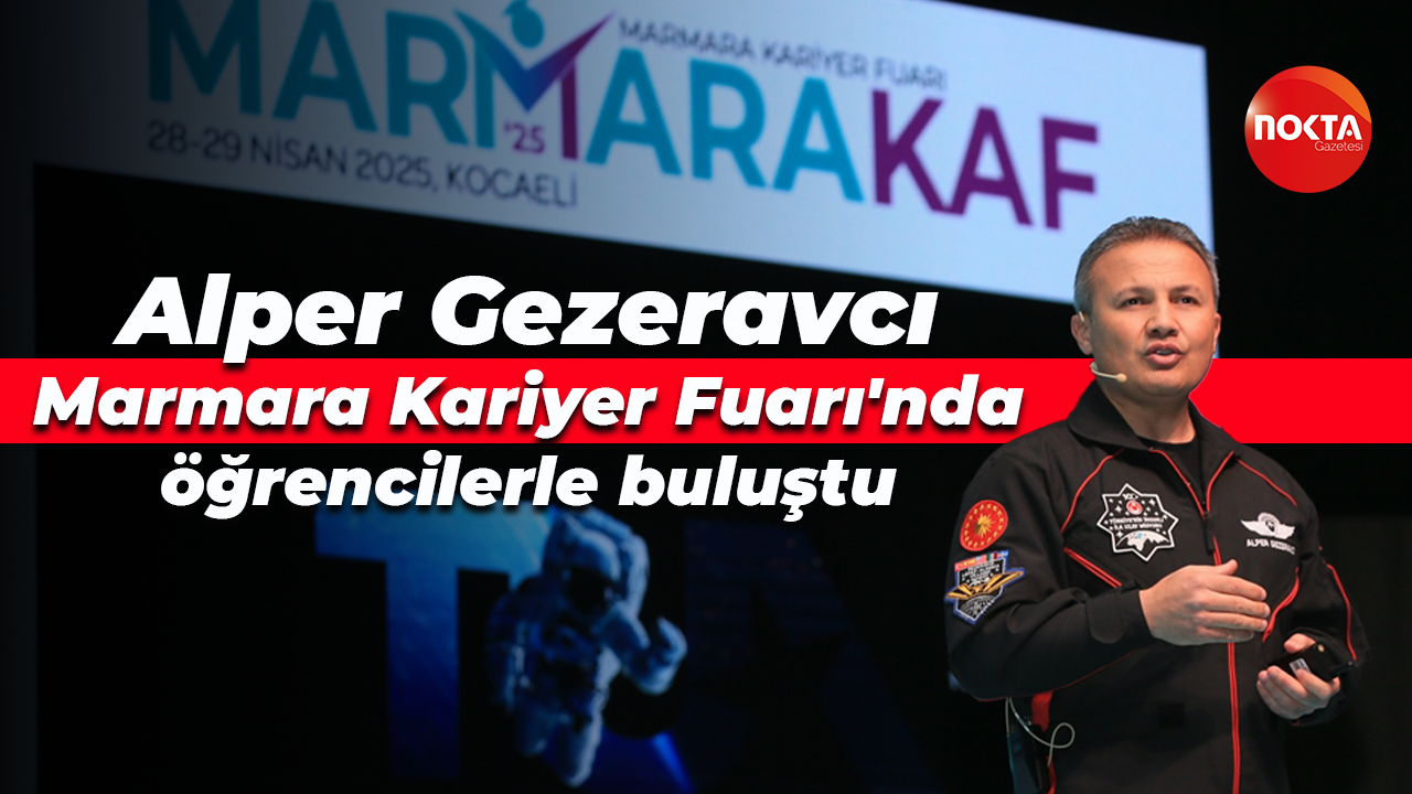 Türkiye'nin ilk astronotu Alper Gezeravcı, Marmara Kariyer Fuarı'nda öğrencilerle buluştu