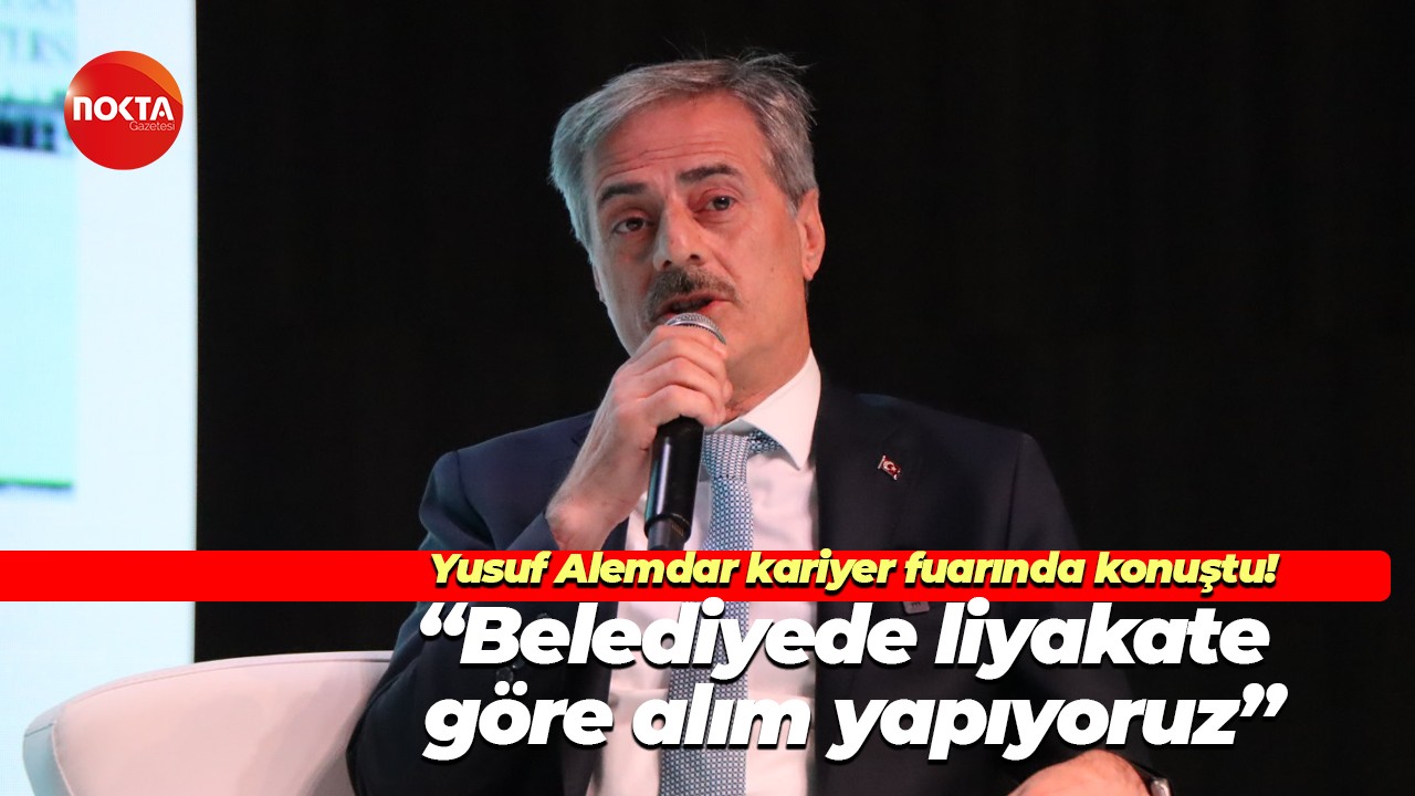 Yusuf Alemdar kariyer fuarında konuştu! “Belediyede liyakate göre alım yapıyoruz”