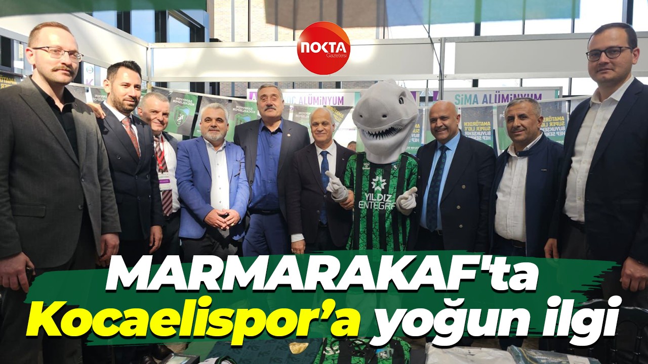 MARMARAKAF'ta Kocaelispor’a yoğun ilgi