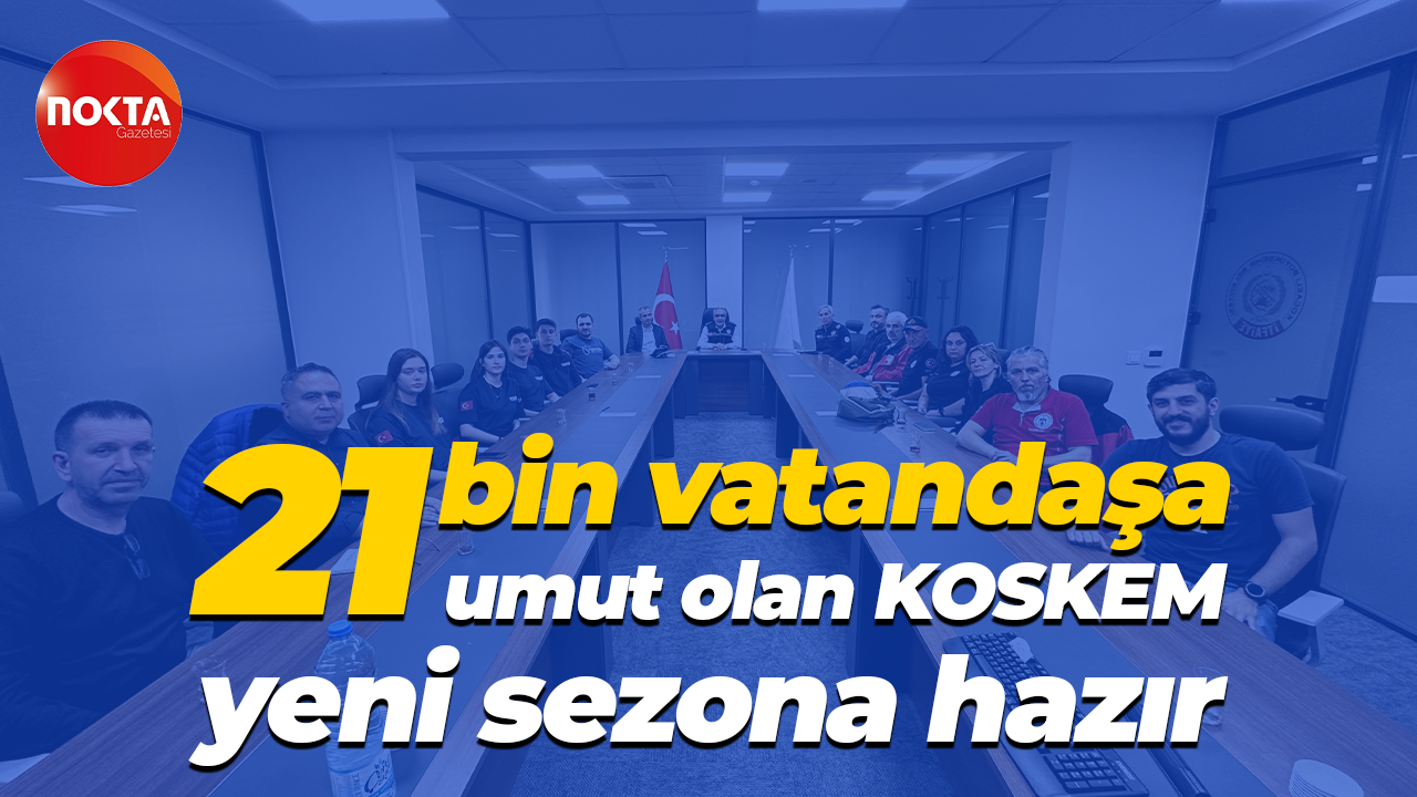 21 bin vatandaşa umut olan KOSKEM, yeni sezona hazır