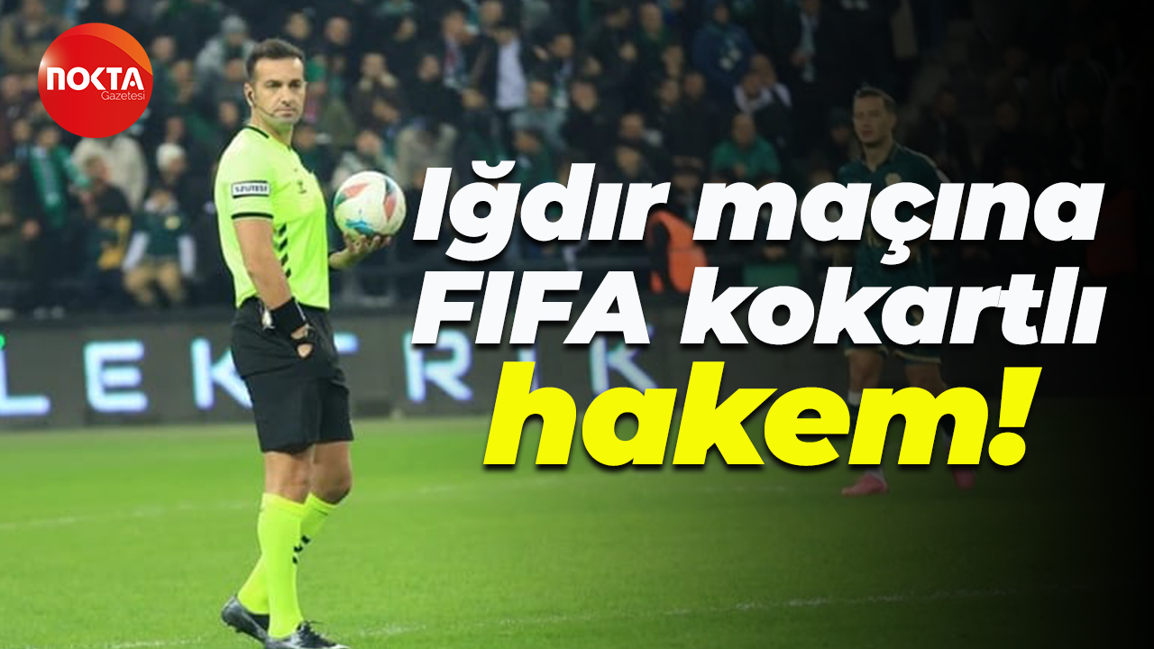 Kocaelispor'un Iğdır maçına FIFA kokartlı hakem!