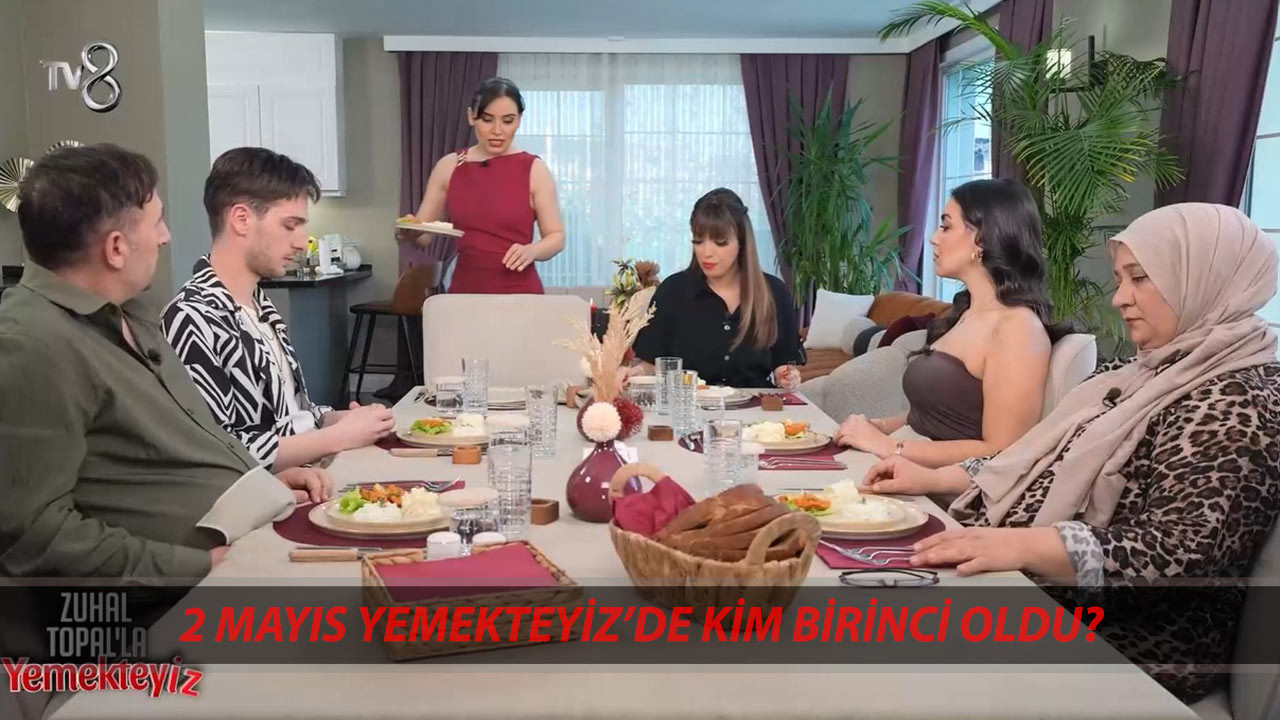 YEMEKTEYİZ 5 GÜNLÜK PUANLAR: 2 Mayıs Zuhal Topal'la Yemekteyiz'de Kim Birinci Oldu?