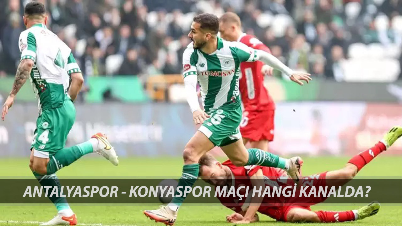 ANTALYASPOR - KONYASPOR MAÇ KADROSU: Antalyaspor - Konyaspor Maçı Saat Kaçta, Hangi Kanalda?