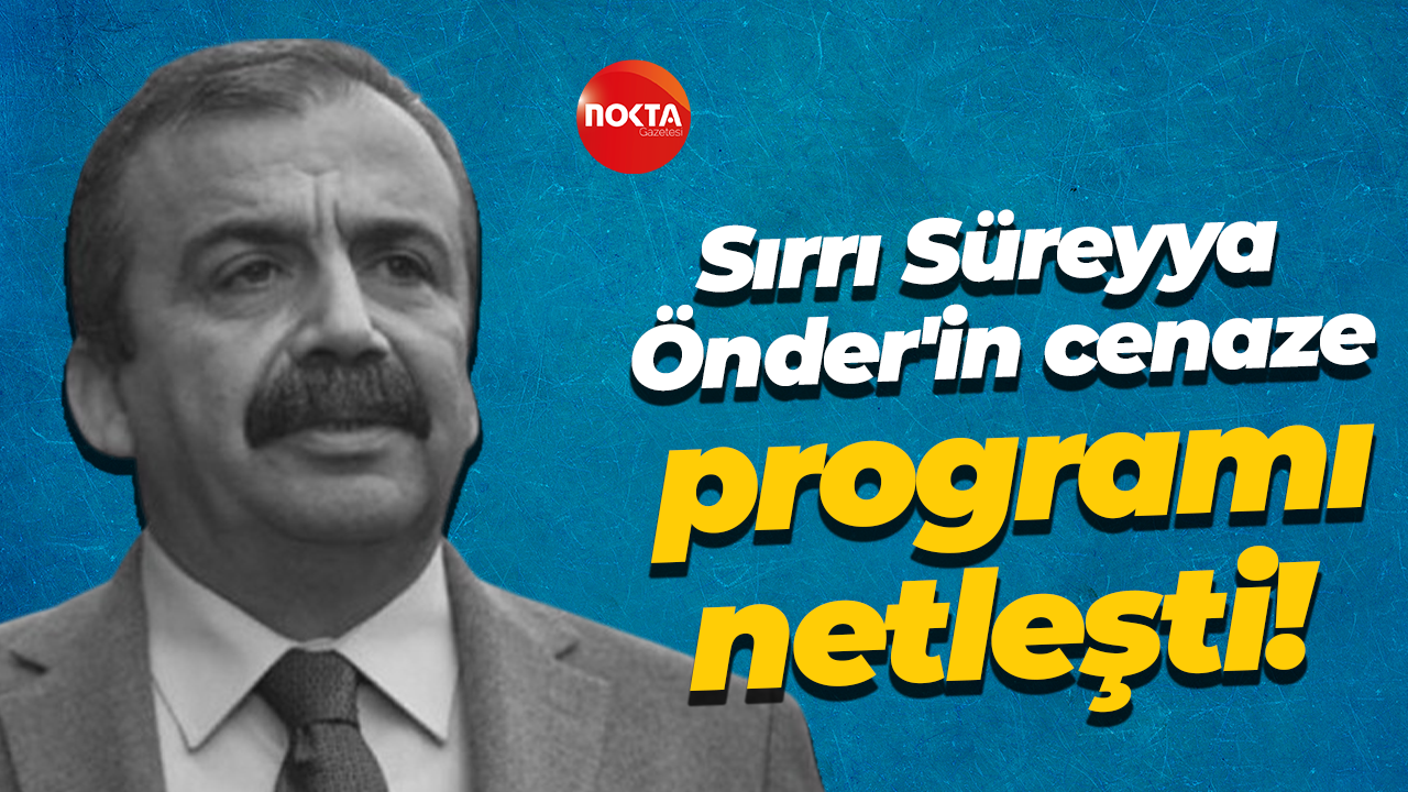 Sırrı Süreyya Önder'in cenaze programı netleşti!