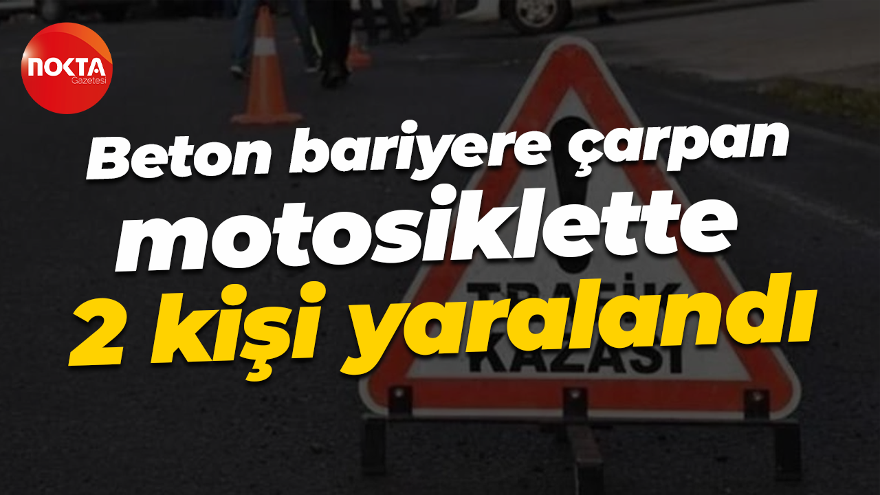 Kocaeli’de beton bariyere çarpan motosiklette 2 kişi yaralandı