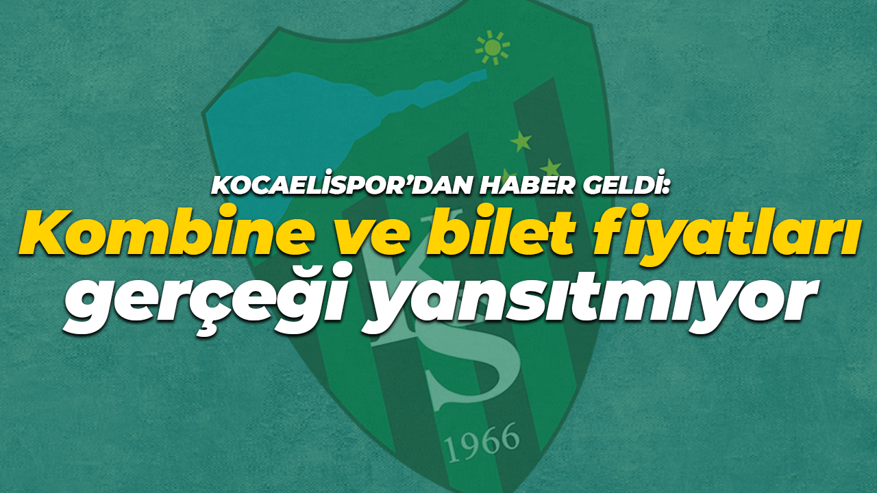Kocaelispor'dan açıklama geldi: Kombine ve bilet fiyatları gerçeği yansıtmıyor