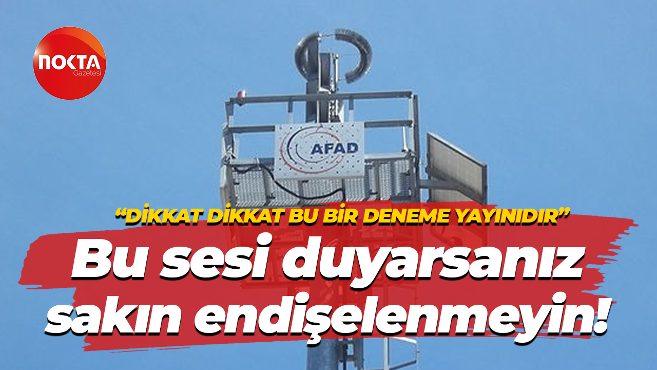 “Dikkat Dikkat Bu Bir Deneme Yayınıdır” Bu sesi duyarsanız sakın endişelenmeyin!