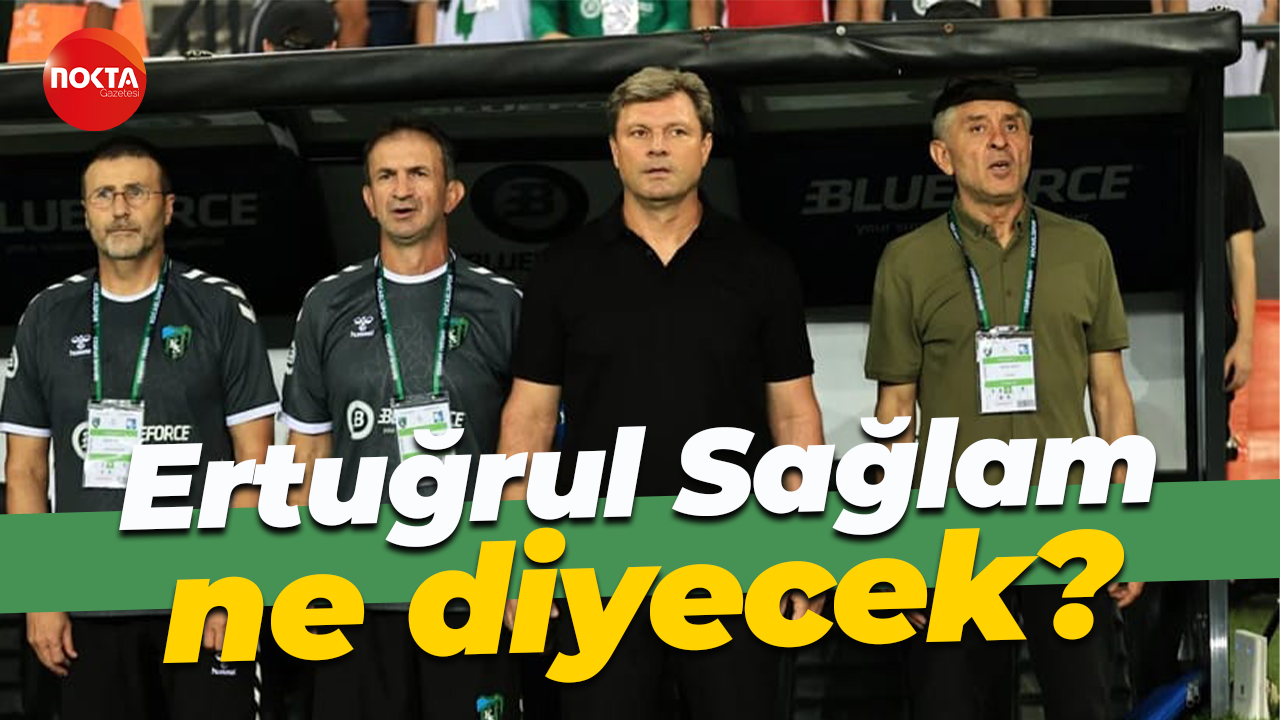 Ertuğrul Sağlam ne diyecek?