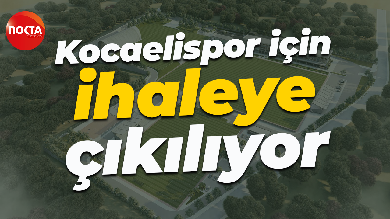Kocaeli Büyükşehir Belediyesi düğmeye bastı: Kocaelispor için ihaleye çıkılıyor