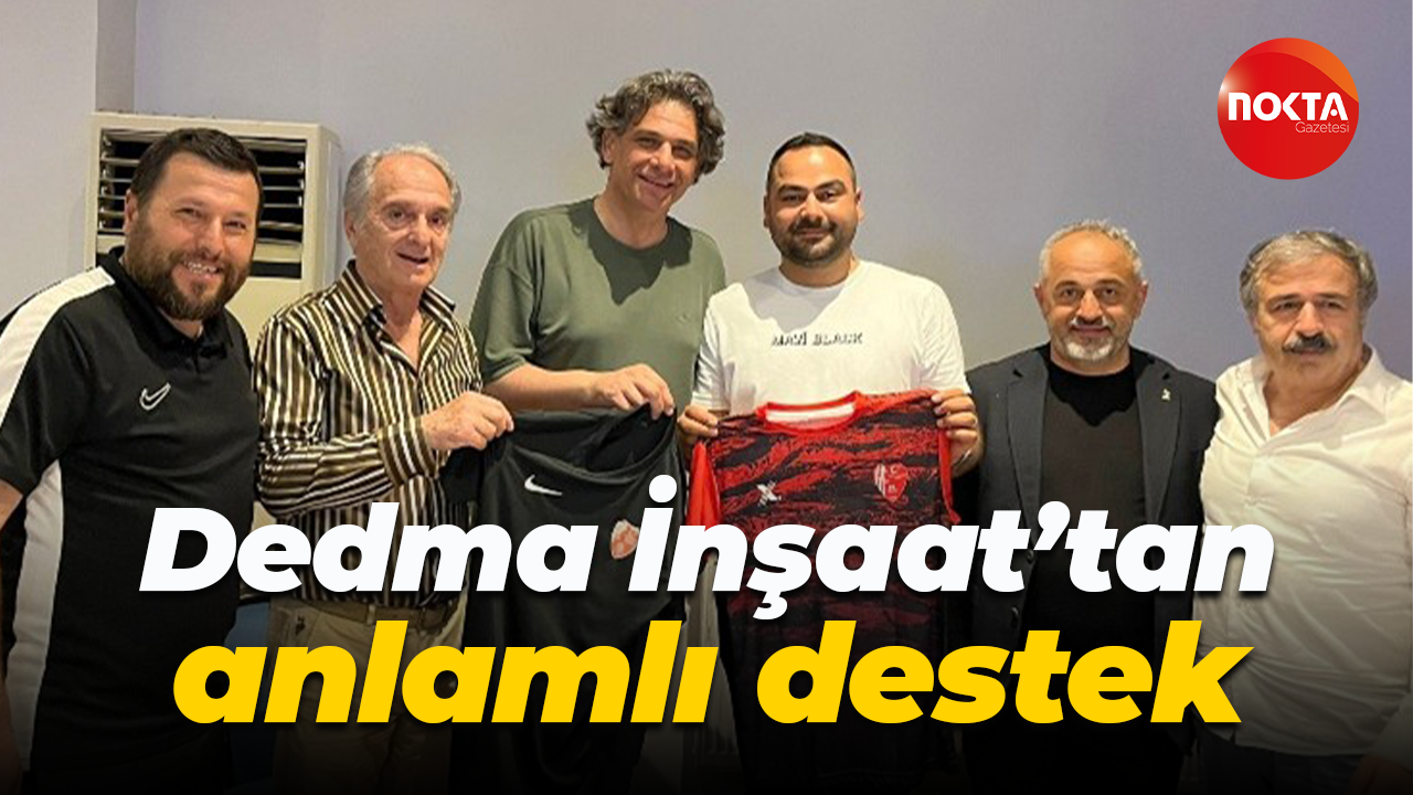 Dedma İnşaat’tan anlamlı destek