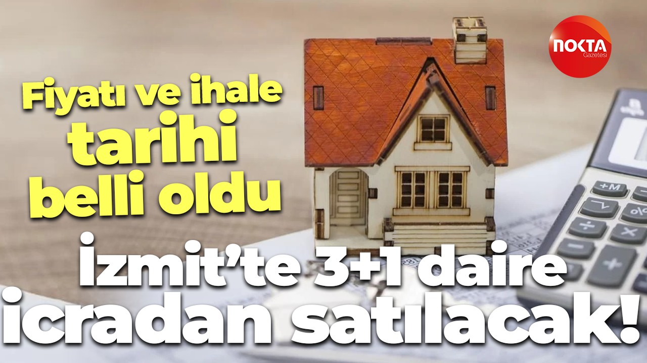 İzmit’te 3+1 daire icradan satılacak! Fiyatı ve ihale tarihi belli oldu