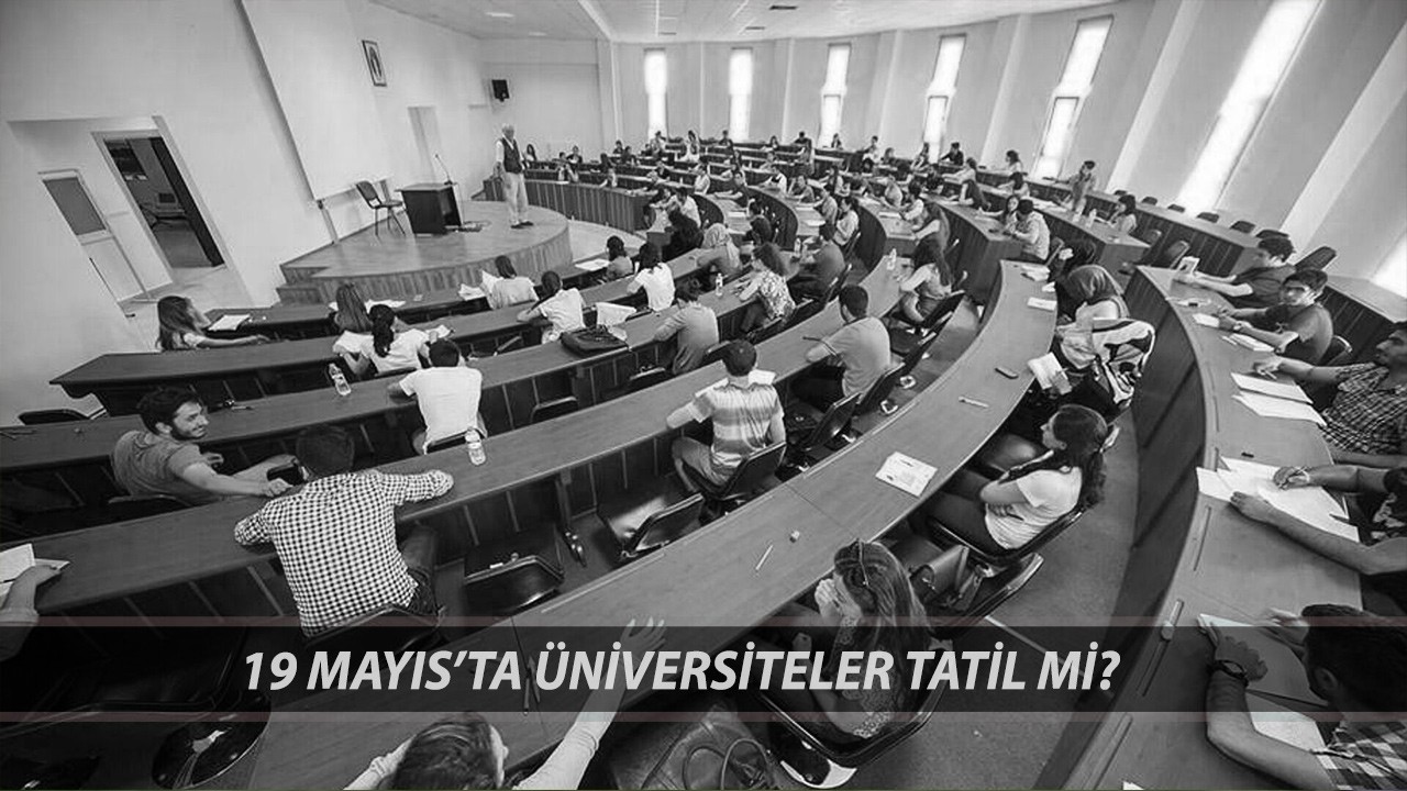 19 Mayıs Üniversite Tatil Mi? 19 Mayıs Atatürk'ü Anma, Gençlik ve Spor Bayramı Hangi Gün?