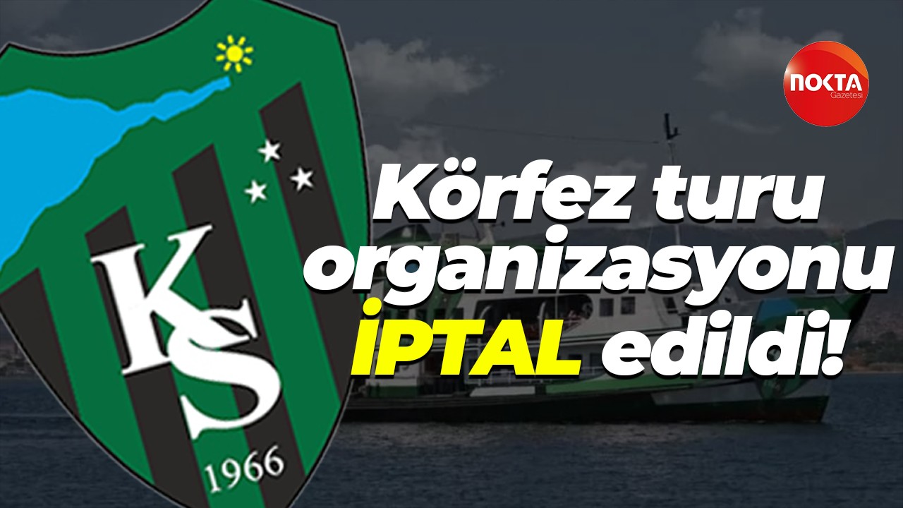 Kocaelispor'un Körfez turu organizasyonu İPTAL edildi!
