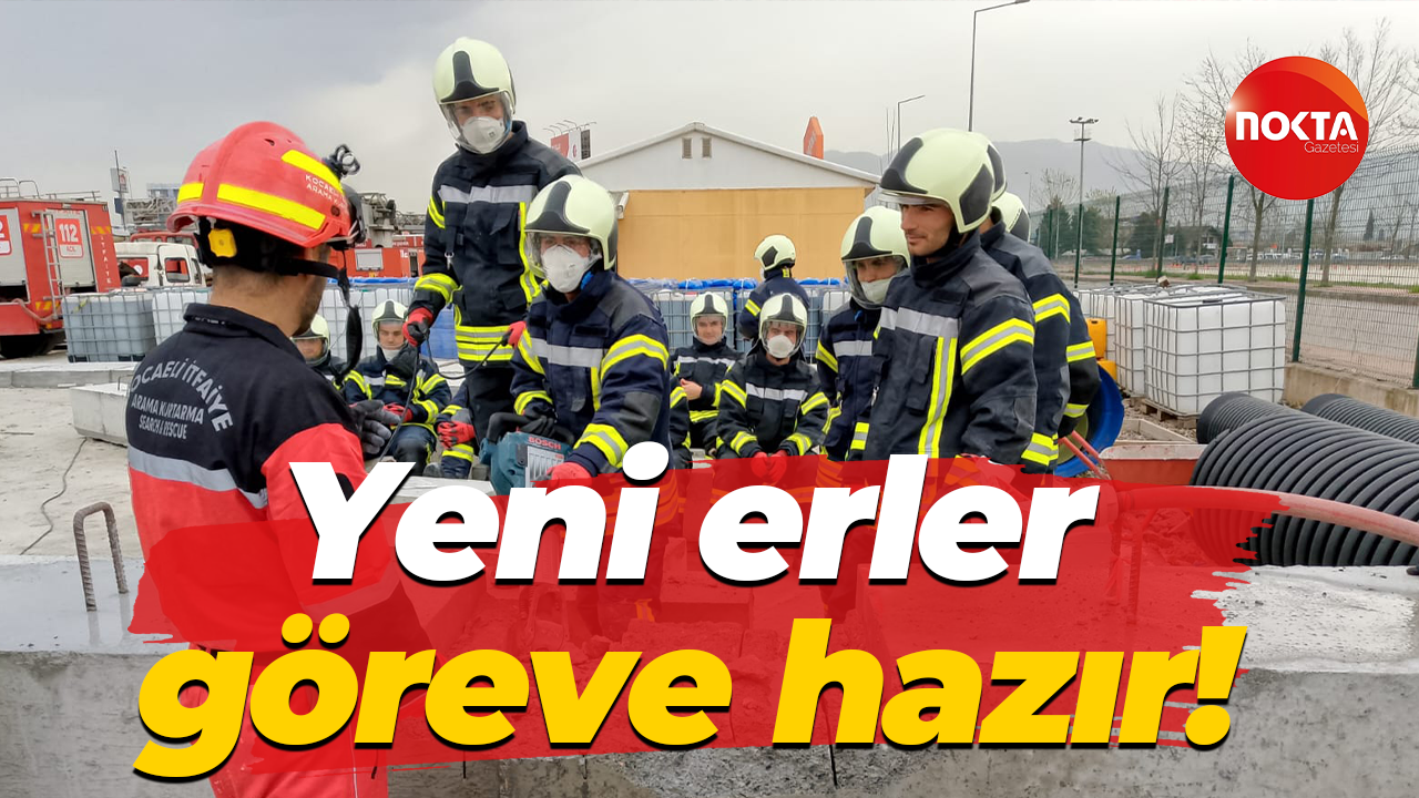 Kocaeli'de yeni itfaiye erleri göreve hazır!