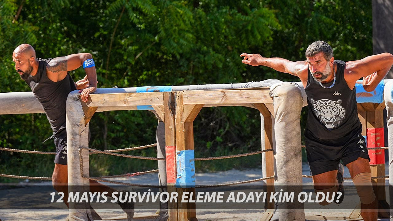 Survivor Eleme Adayı Kim Oldu? 12 Mayıs Survivor Dokunulmazlık Oyunu Kim Kazandı?
