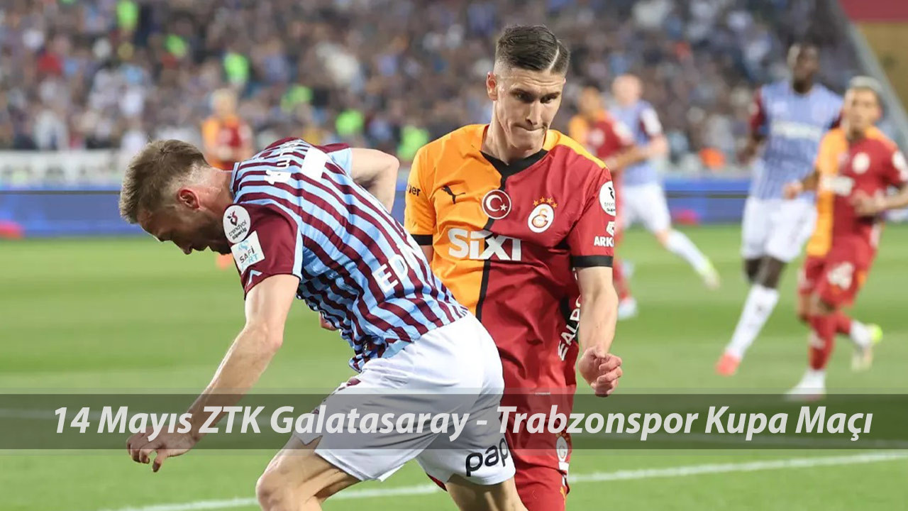 ŞİFRESİZ CANLI YAYIN | Ziraat Türkiye Kupası Finali Hangi Kanalda? Galatasaray - Trabzonspor Maçı