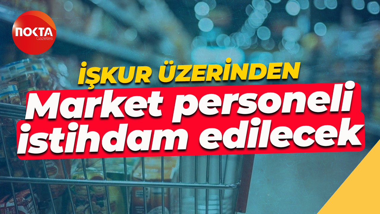 Başvurular İŞKUR üzerinden... Kocaeli'de market personeli istihdam edilecek