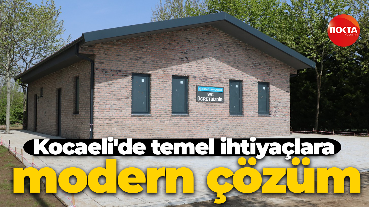 Kocaeli'de temel ihtiyaçlara modern çözüm