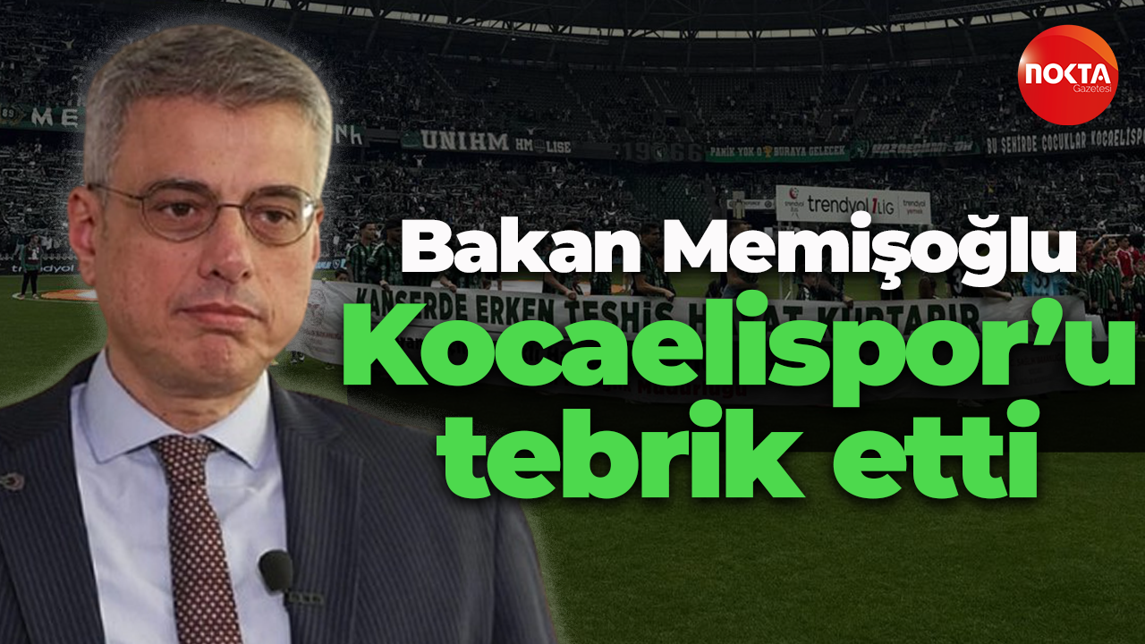 Bakan Kemal Memişoğlu Kocaelispor’u tebrik etti