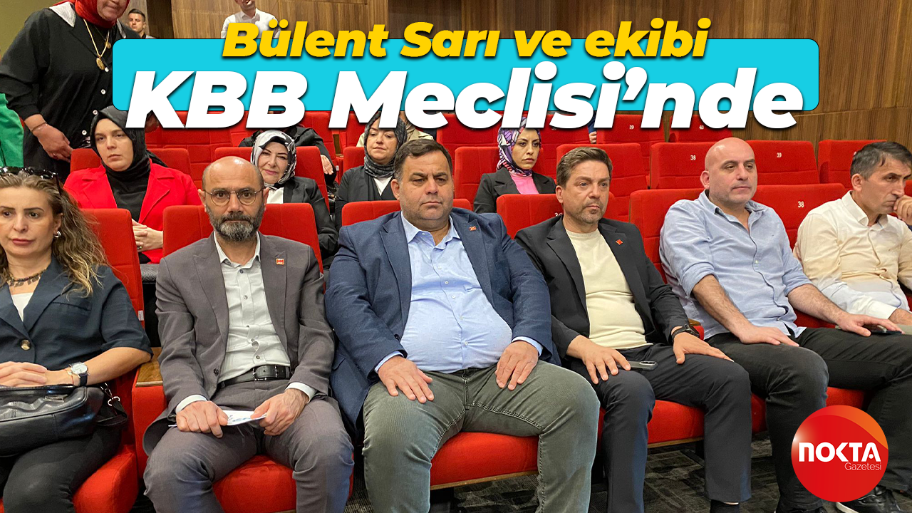 Bülent Sarı ve ekibi KBB Meclisi’nde