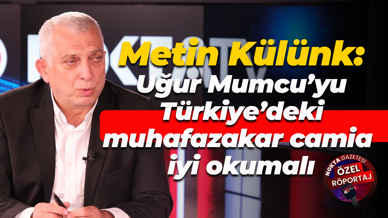 Metin Külünk: Uğur Mumcu’yu Türkiye’deki muhafazakar camia iyi okumalı