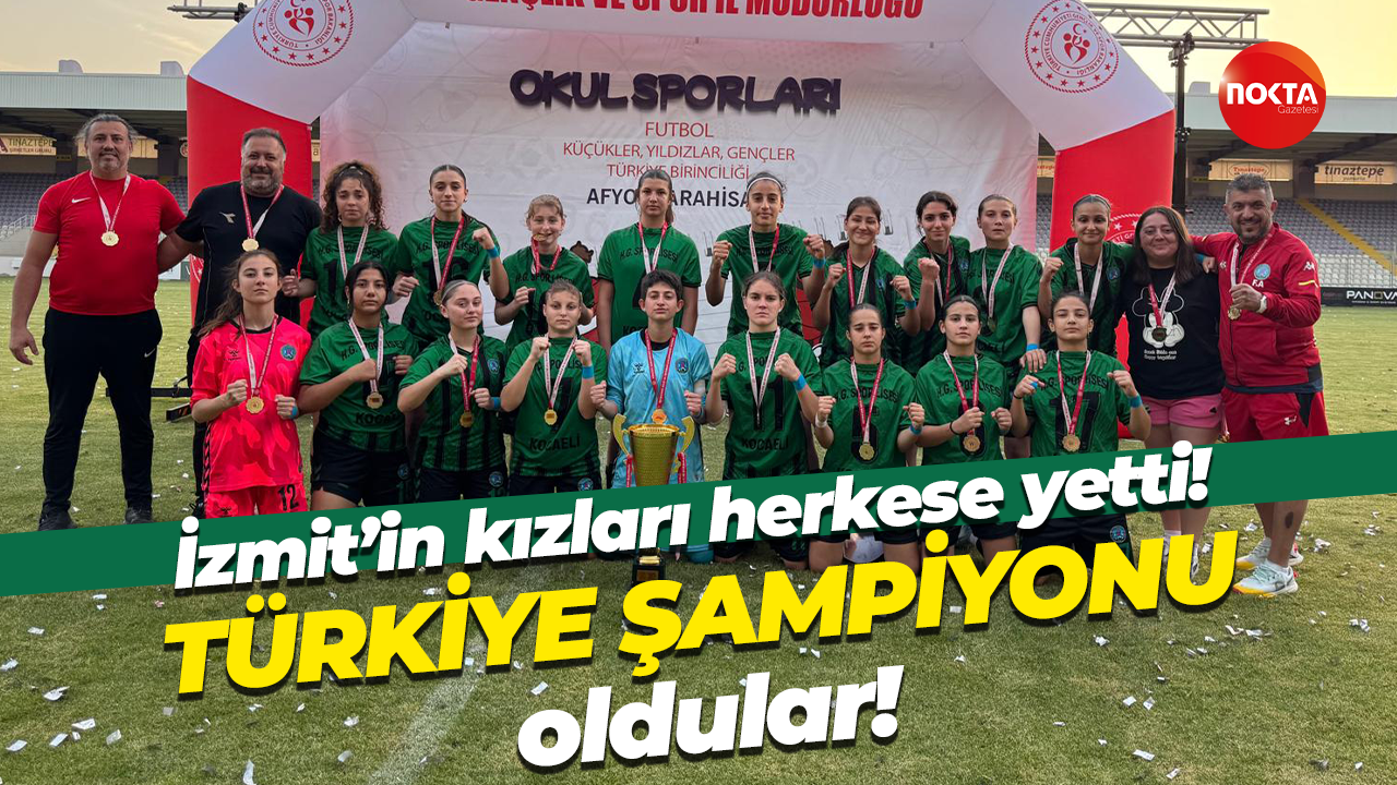 İzmit’in kızları herkese yetti! TÜRKİYE ŞAMPİYONU oldular!