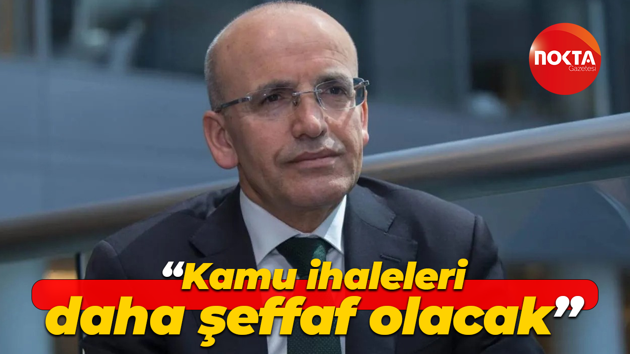 Mehmet Şimşek: Kamu ihaleleri daha şeffaf olacak
