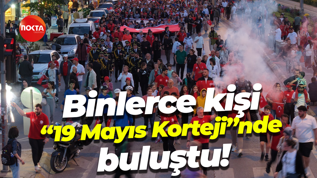 İzmit’te binlerce kişi “19 Mayıs Korteji”nde buluştu!