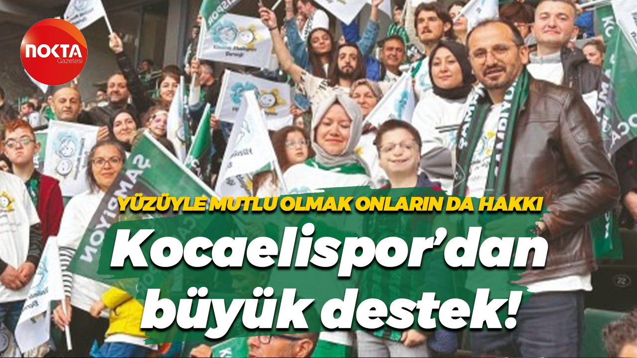 Yüzüyle mutlu olmak onların da hakkı… Kocaelispor’dan büyük destek!