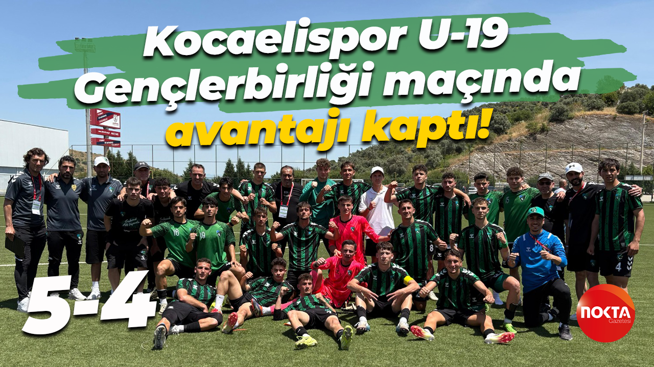 Kocaelispor U-19, Gençlerbirliği maçında avantajı kaptı! “5-4”